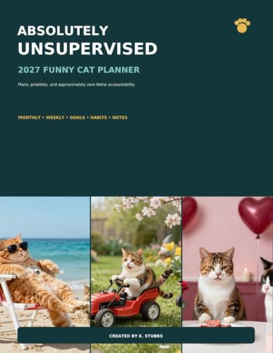 Absolutely Unsupervised 2027 funny cat planner paperback cover